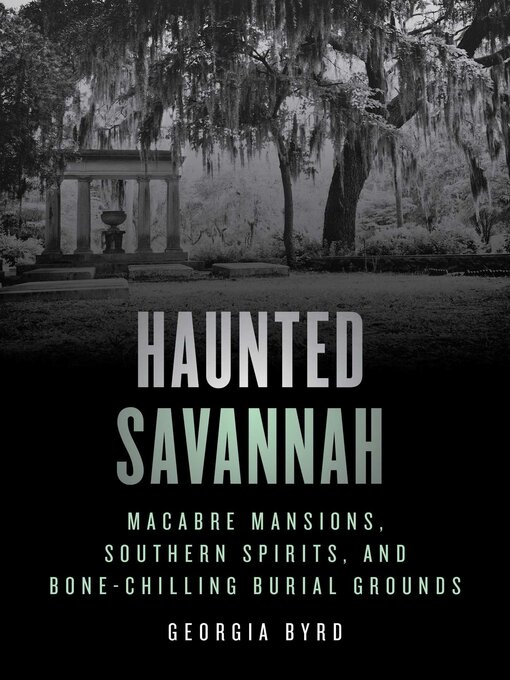 Title details for Haunted Savannah by Georgia Byrd - Available